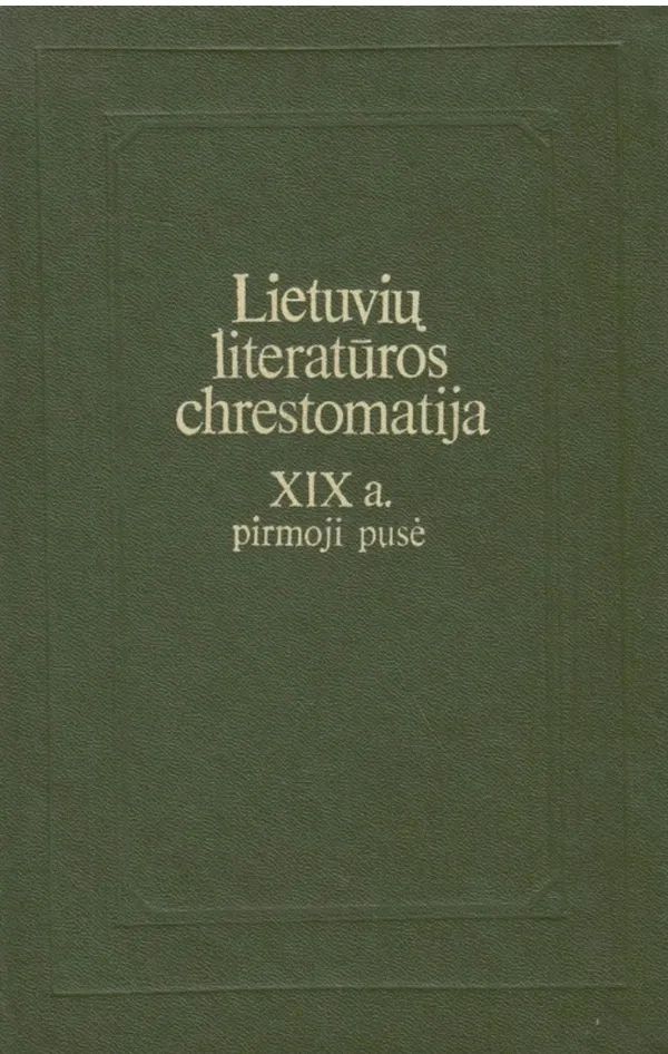 Lietuvių literatūros chrestomatija XIX a. pirmoji pusė
