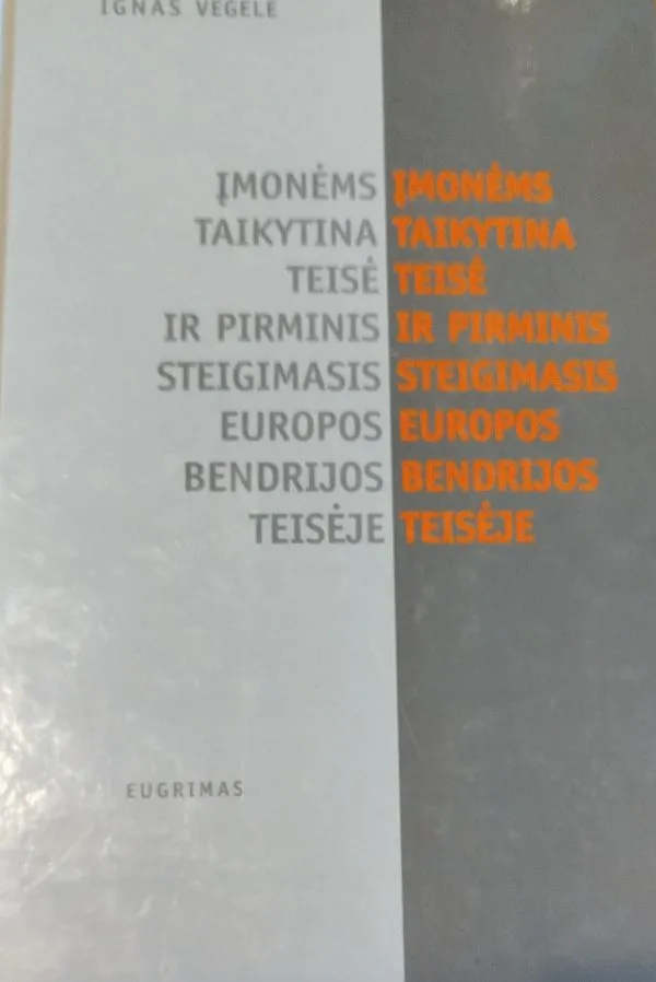 Įmonėms taikytina teisė ir pirminis steigimasis europos bendrijos teisėje.