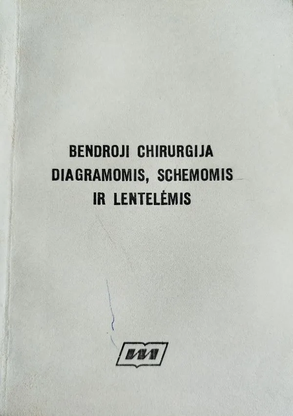 Bendroji chirurgija diagramomis,schemomis ir lentelėmis