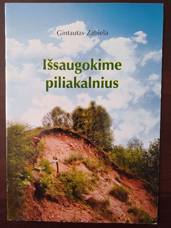 Išsaugokime piliakalnius