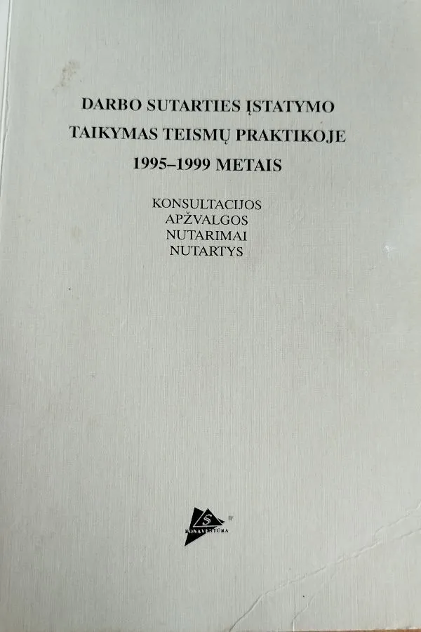 Darbo sutarties įstatymo taikymas teismų praktikoje 1995-1999 metais
