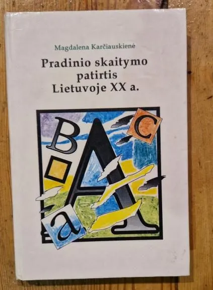 Pradinio skaitymo patirtis Lietuvoje XX a.
