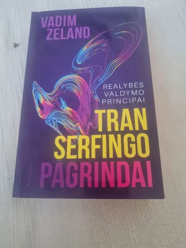 Realybės valdymo principai. Transerfingo pagrindai