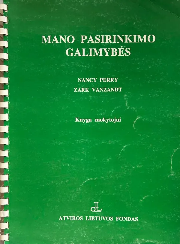 Mano pasirinkimo galimybės. Knyga mokytojui