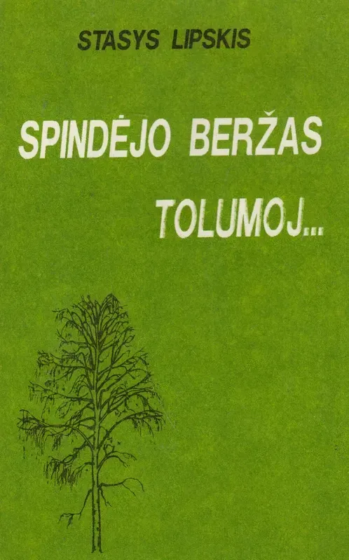 Spindėjo beržas tolumoj