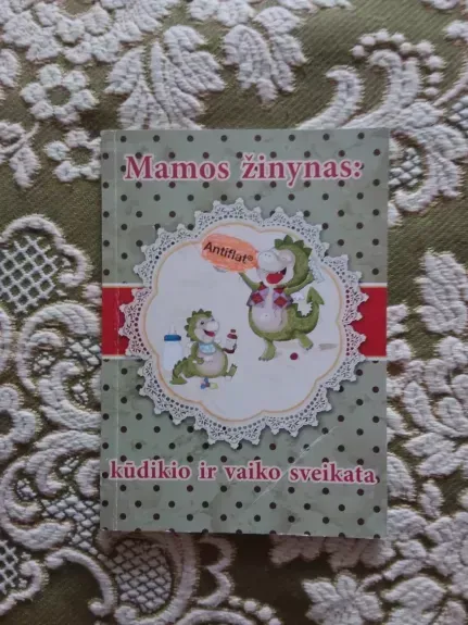 mamos žinynas: kūdikio ir vaiko sveikata