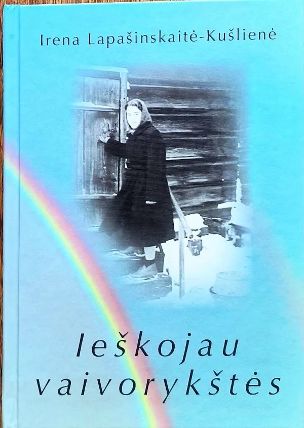 Ieškojau vaivorykštės