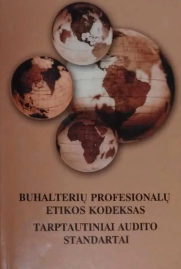 Buhalterių profesionalų etikos kodeksas. Tarptautiniai audito standartai