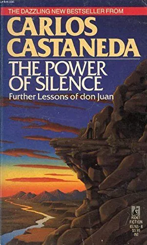 The Power of Silence. Further Lessons of don Juan