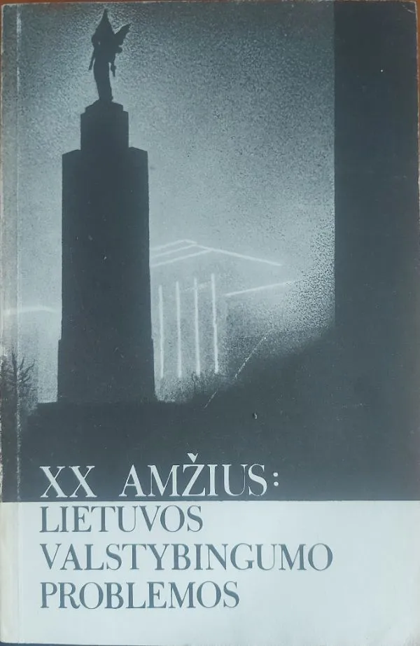 XX amžius: Luetuvos valstybingumo problemos