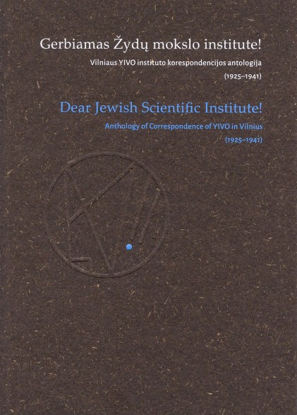 Gerbiamas Žydų mokslo institute! YIVO Vilniuje korespondencijos antologija