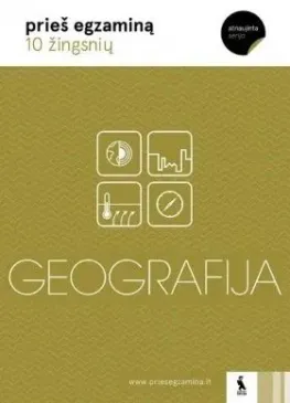 Geografija. Serija 10 žingsnių prieš egzaminą