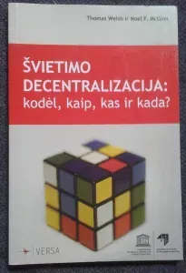 Švietimo decentralizacija: kodėl, kaip, kas ir kada?