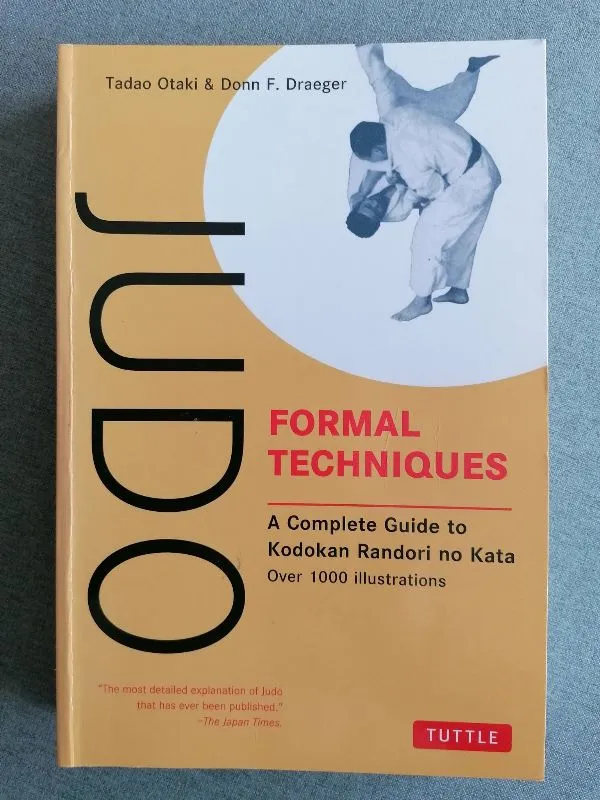 JUDO formal techniques. A Complete Guide to Kodokan Randori No Kata by Tadao Ota