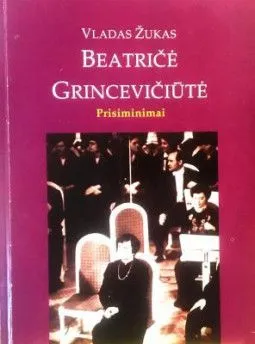 Beatričė Grincevičiūtė. Prisiminimai