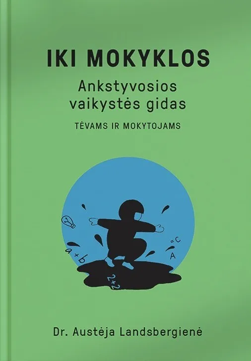 Iki mokyklos. Ankstyvosios vaikystės gidas