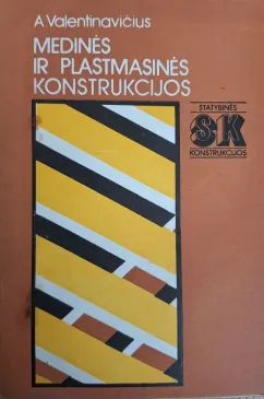 Medinės ir plastmasinės konstrukcijos