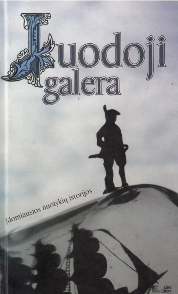 Juodoji galera: įdomiausios nuotykių istorijos