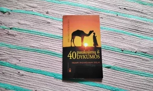 40 pasakojimų iš dykumos. Trumpi pasakojimai sielai