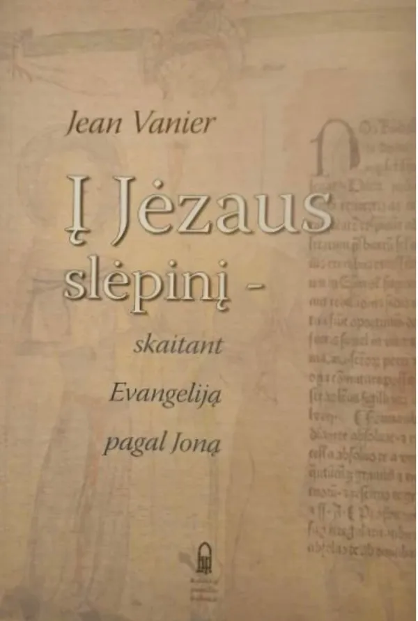 Į Jėzaus slėpinį – skaitant Evangeliją pagal Joną