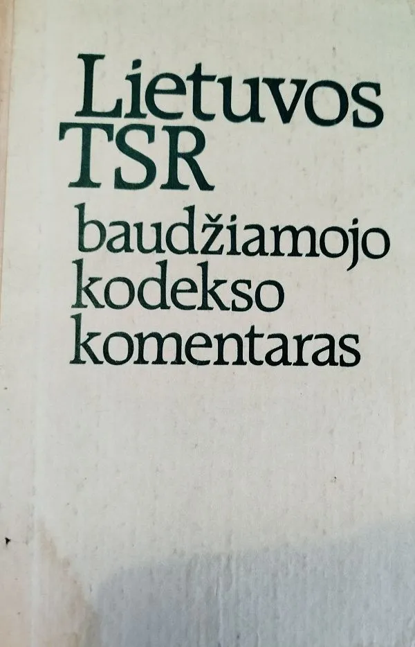 Lietuvos TSR baudžiamojo kodekso komentaras.