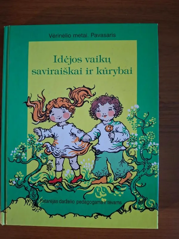 Vėrinelio metai. Pavasaris. Įdėjos vaikų saviraiškai ir kūrybai