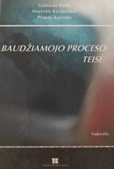 Baudžiamojo proceso teisė. Vadovėlis (2005)