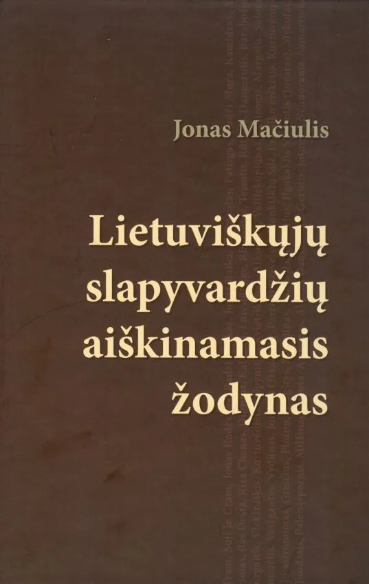 Lietuviškųjų slapyvardžių aiškinamasis žodynas