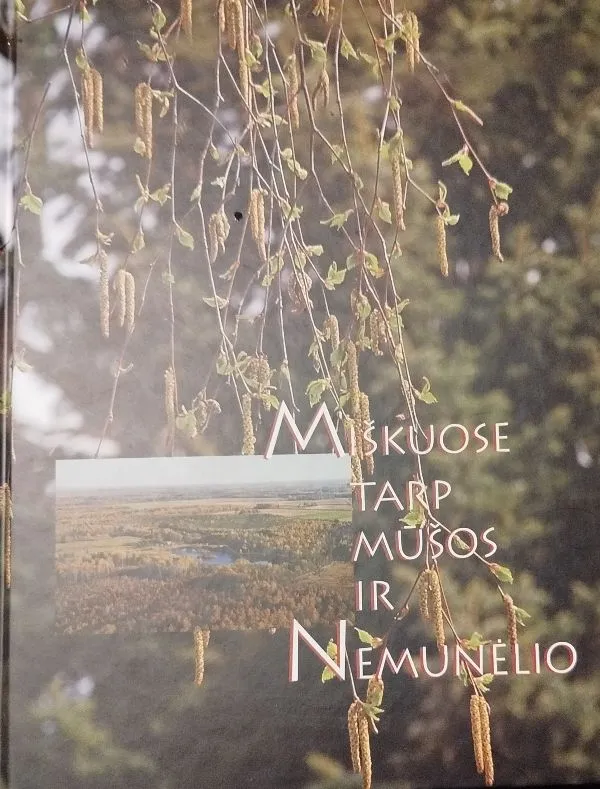Miškuose tarp Mūšos ir Nemunėlio.
